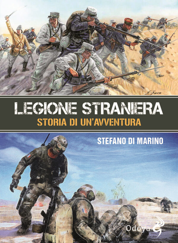 LEGIONE STRANIERA. STORIA DI UN'AVVENTURA