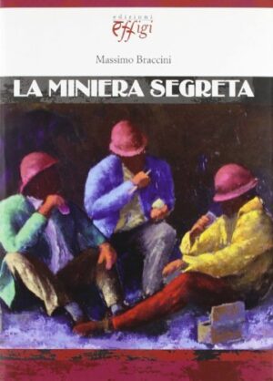MINIERA SEGRETA (LA)