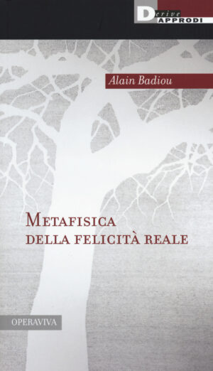 METAFISICA DELLA FELICITA’ REALE