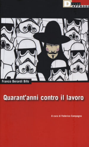 QUARANT’ANNI CONTRO IL LAVORO