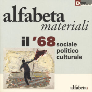 IL ’68 SOCIALE POLITICO CULTURALE