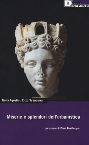 MISERIE E SPLENDORI DELL’URBANISTICA
