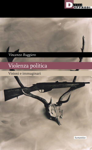 VIOLENZA POLITICA. VISIONI E IMMAGINARIO