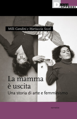 MAMMA È USCITA. ARTE E FEMMINISMO (LA)