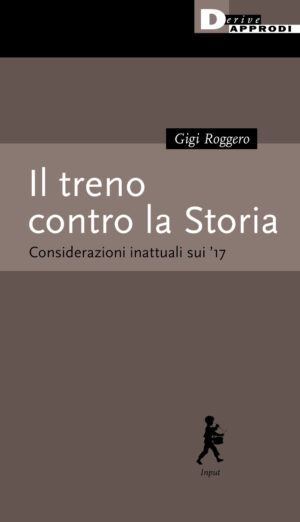 TRENO CONTRO LA STORIA. CONSIDERAZIONI SUI 17 (IL)