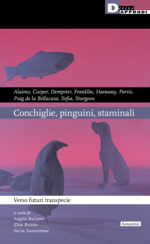 PINGUINI, CONCHIGLIE E STAMINALI. VERSO FUTURI TRANSPECIE