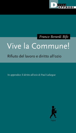 VIVE LA COMMUNE! GUERRA CIVILE E RIFIUTO DEL LAVORO