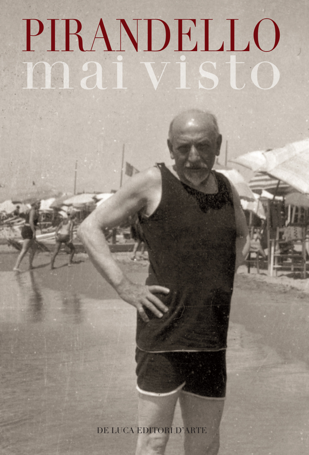 PIRANDELLO MAI VISTO. DALLE COLLEZIONI DELLA BIBLIOTECA NAZIONALE CENTRALE DI ROMA E DELL'ISTITUTO DI STUDI PIRANDELLIANI E SUL TEATRO CONTEMPORANEO. CATALOGO DELLA MOSTRA (ROMA, 16 APRILE-28 GIUGNO 2019). EDIZ. A COLORI