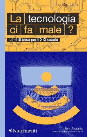 TECNOLOGIA CI FA MALE? (LA)