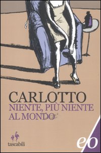 NIENTE, PIÙ NIENTE AL MONDO