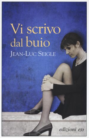 VI SCRIVO DAL BUIO