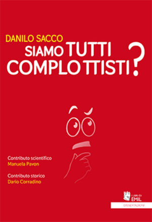 SIAMO TUTTI COMPLOTTISTI?