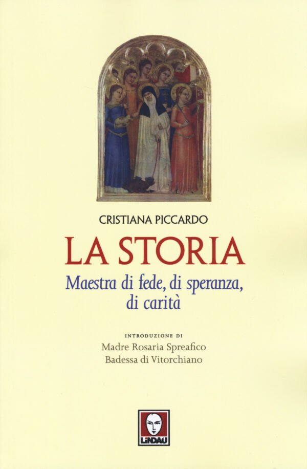 LA STORIA, MAESTRA DI FEDE, DI SPERANZA, DI CARITA
