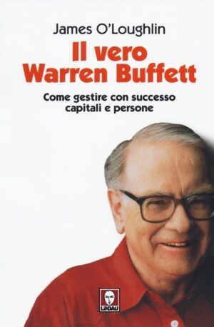 IL VERO WARREN BUFFETT 2^ ED.