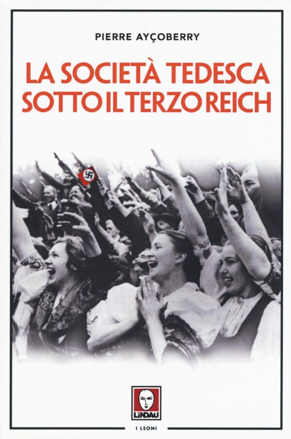 SOCIETA TEDESCA SOTTO TERZO REICH 3^ ED.