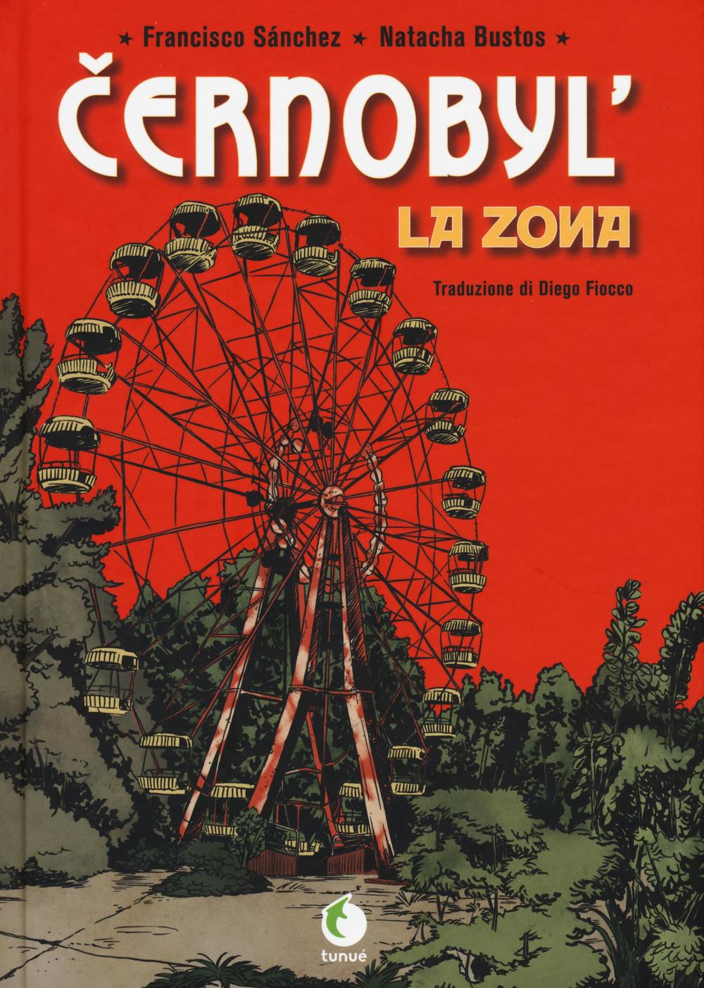 CERNOBYL. LA ZONA