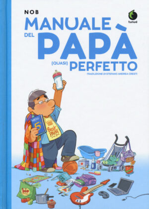 MANUALE DEL PAPA’ (QUASI) PERFETTO