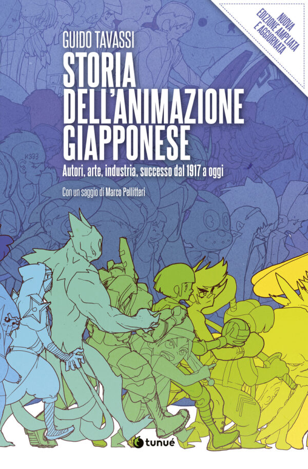 STORIA DELL'ANIMAZIONE GIAPPONESE. AUTORI, ARTE, INDUSTRIA, SUCCESSO DAL 1917 A OGGI. NUOVA EDIZ.