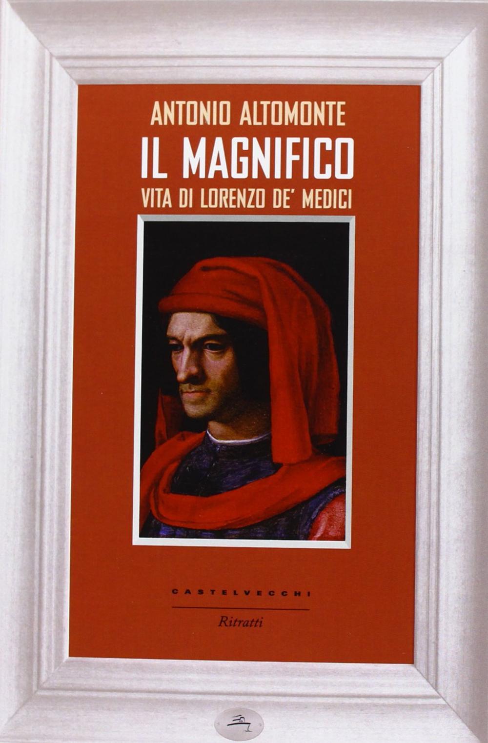 MAGNIFICO. VITA DI LORENZO DE MEDICI