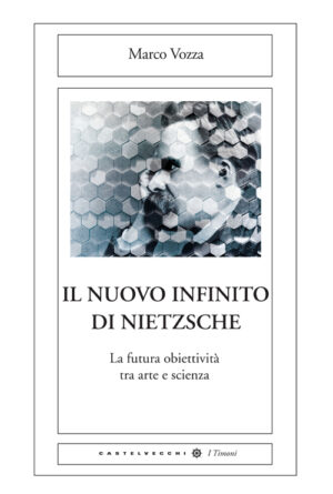 IL NUOVO INFINITO DI NIETZSCHE.