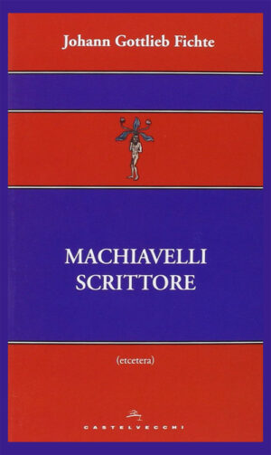 MACHIAVELLI SCRITTORE