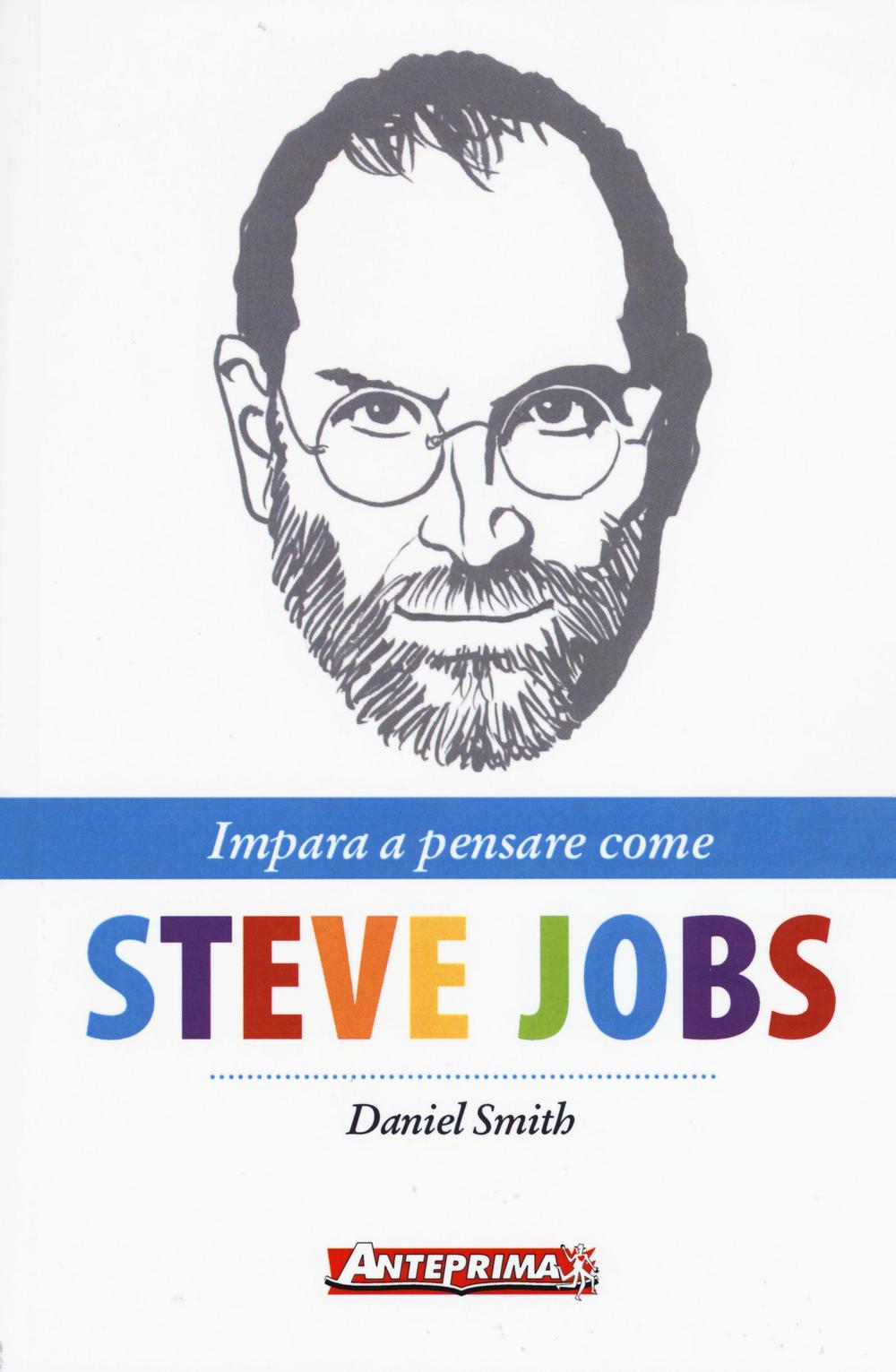 IMPARA A PENSARE COME STEVE JOBS 2^ ED.