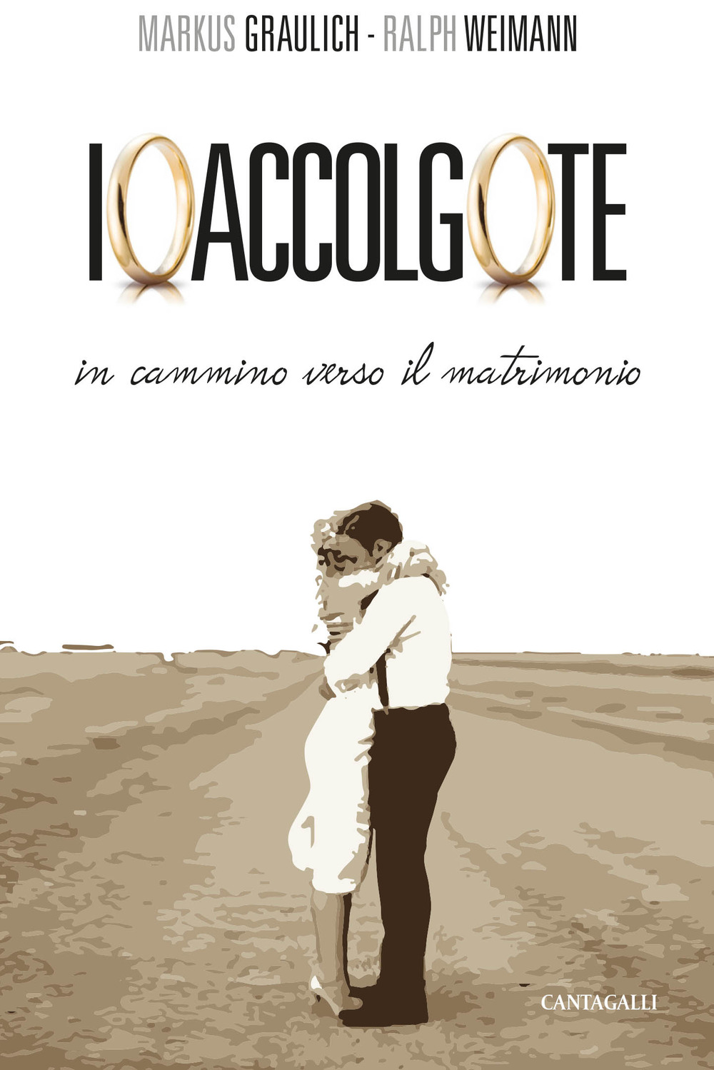 IO ACCOLGO TE. IN CAMMINO VERSO IL MATRIMONIO