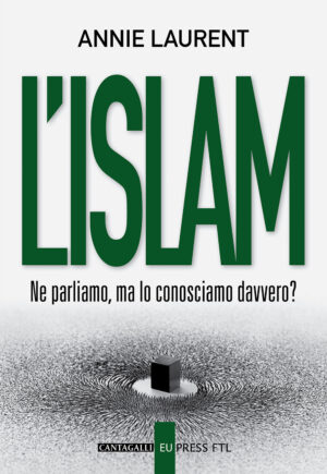 ISLAM. NE PARLIAMO, MA LO CONOSCIAMO DAVVERO? (L')