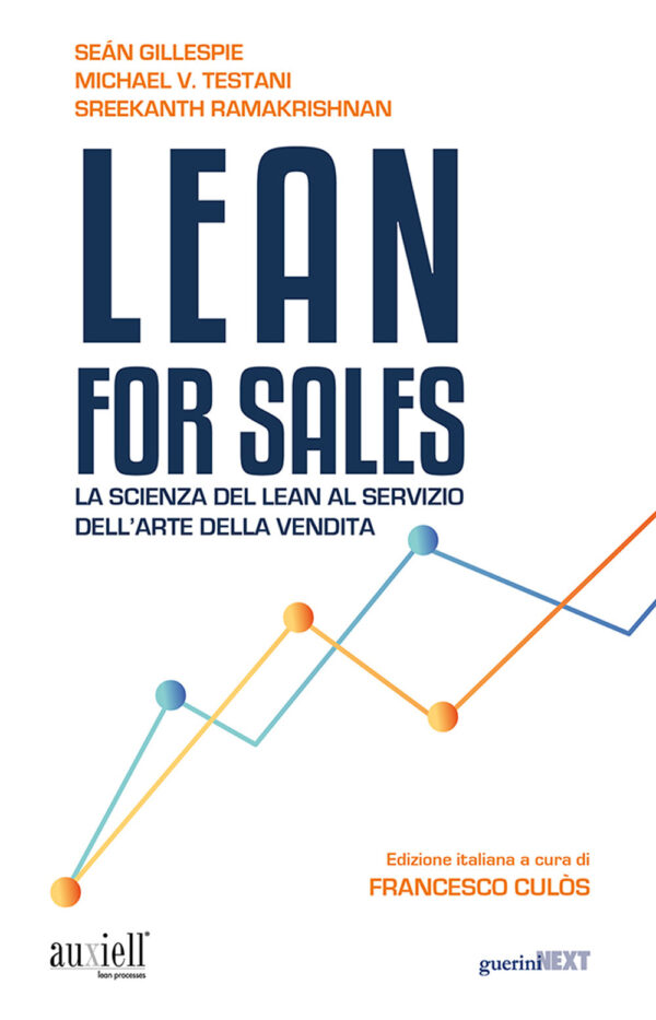 LEAN FOR SALES. LA SCIENZA DEL LEAN AL SERVIZIO DELL'ARTE DELLA VENDITA