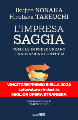 IMPRESA SAGGIA. COME LE IMPRESE CREANO L’INNOVAZIONE CONTINUA (L’)