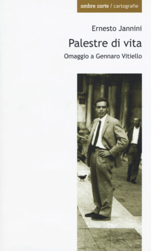 PALESTRE DI VITA. OMAGGIO A GENNARO VITIELLO