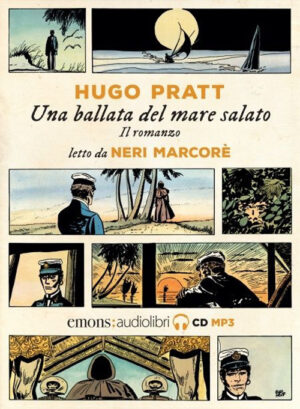 CORTO MALTESE. UNA BALLATA DEL MARE SALATO LETTO DA NERI MARCORÈ. AUDIOLIBRO. CD AUDIO FORMATO MP3