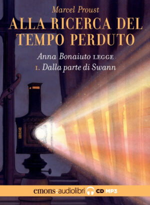 ALLA RICERCA DEL TEMPO PERDUTO – VOL. 1 – DALLA PARTE DI SWANN