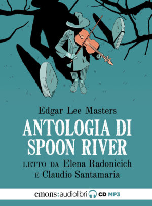 ANTOLOGIA DI SPOON RIVER LETTA DA E. RADONICICH