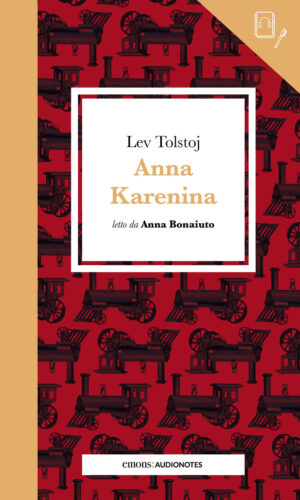 ANNA KARENINA LETTO DA ANNA BONAIUTO – AUDIONOTES