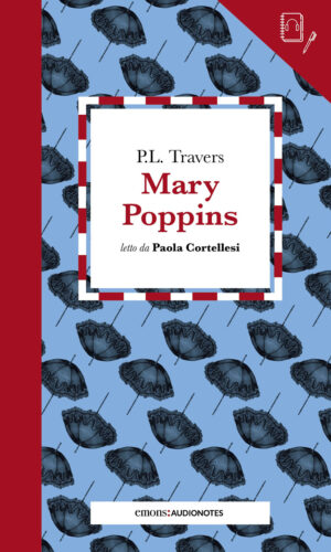 MARY POPPINS LETTO DA PAOLA CORTELLESI– AUDIONOTES