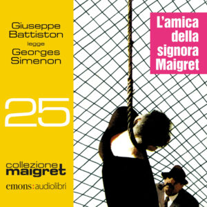 MAIGRET: L’AMICA DELLA SIGNORA MAIGRET. CON AUDIOLIBRO