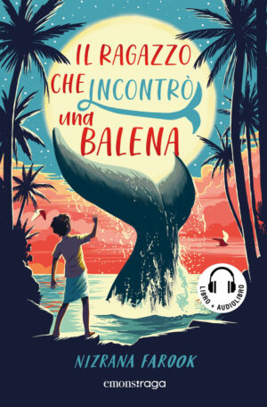 RAGAZZO CHE INCONTRO UNA BALENA. CON AUDIOLIBRO (IL)