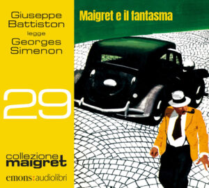 MAIGRET 29 E IL FANTASMA LETTO DA GIUSEPPE BATTISTON. AUDIOLIBRO. CD AUDIO FORMATO MP3