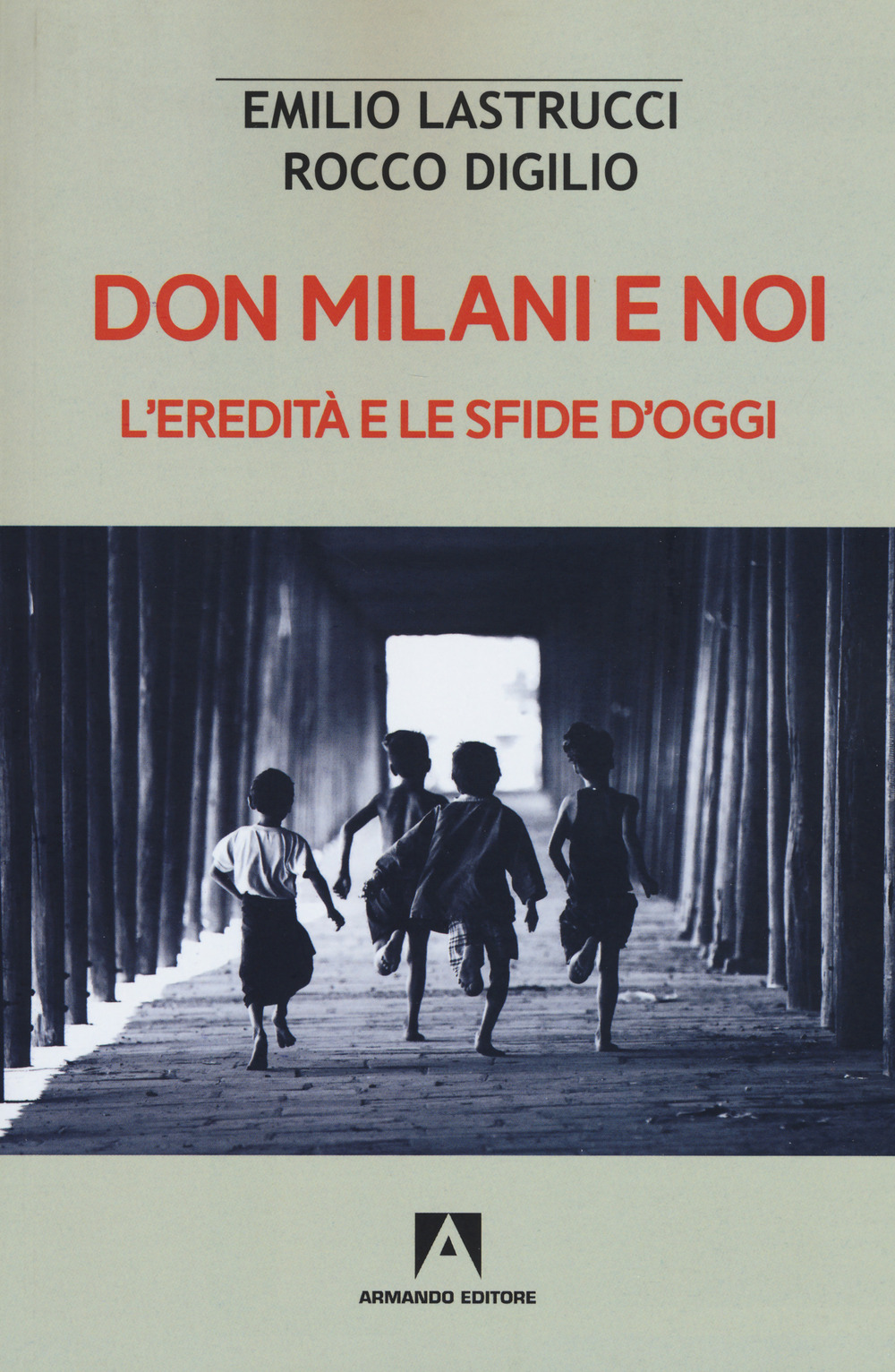 DON MILANI E NOI. L'EREDITÀ E LE SFIDE D'OGGI