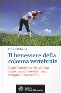 IL BENESSERE DELLA COLONNA VERTEBRALE ***