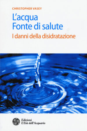 L’ACQUA FONTE DI SALUTE 2^ ED.