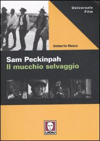 PECKINPAH. IL MUCCHIO SELVAGGIO 2^ ED.