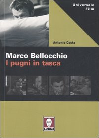 BELLOCCHIO. I PUGNI IN TASCA 2^ ED.