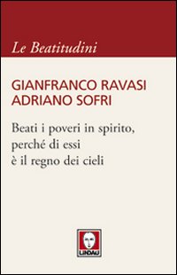 BEATI I POVERI IN SPIRITO, PERCHE DI ESSI E IL REGNO DEI CIELI