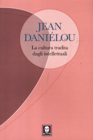 LA CULTURA TRADITA DAGLI INTELLETTUALI