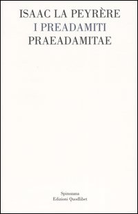 I PREADAMITI / PRAEADAMITAE (1655)