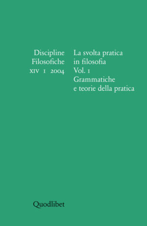 DISCIPLINE FILOSOFICHE XIV 1/2004 LA SVOLTA PRATICA IN FILOSOFIA.
