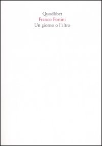 GIORNO O L’ALTRO  (UN)