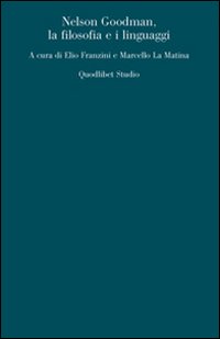 NELSON GOODMAN, LA FILOSOFIA E I LINGUAGGI